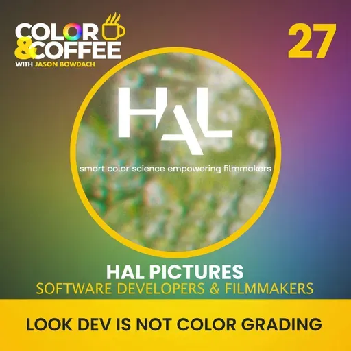 Look Dev Is Not Color Grading with the HAL Pictures Team