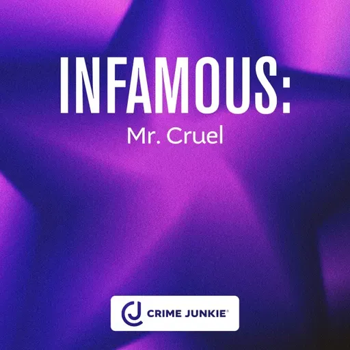 INFAMOUS: Mr. Cruel