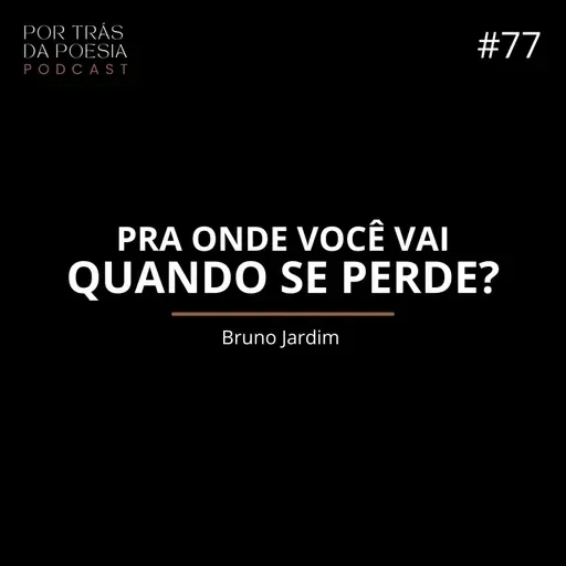 Bruno Jardim | Pra Onde Você Vai Quando Se Perde?