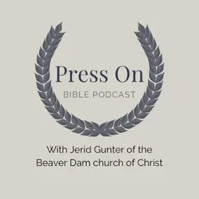 "Press On" Bible Podcast