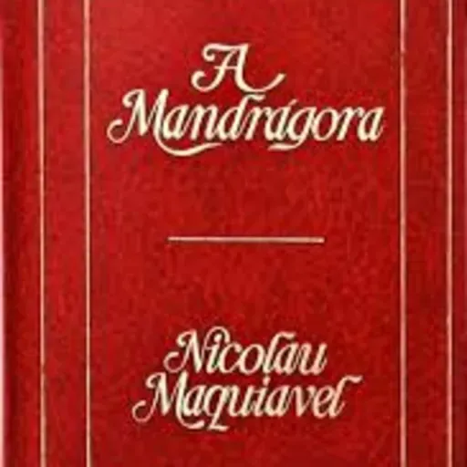 A Mandrágora - Maquiavel