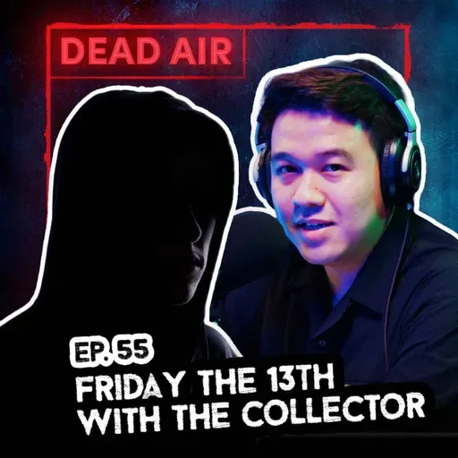 The Collector Returns on Friday the 13th! - DEAD AIR