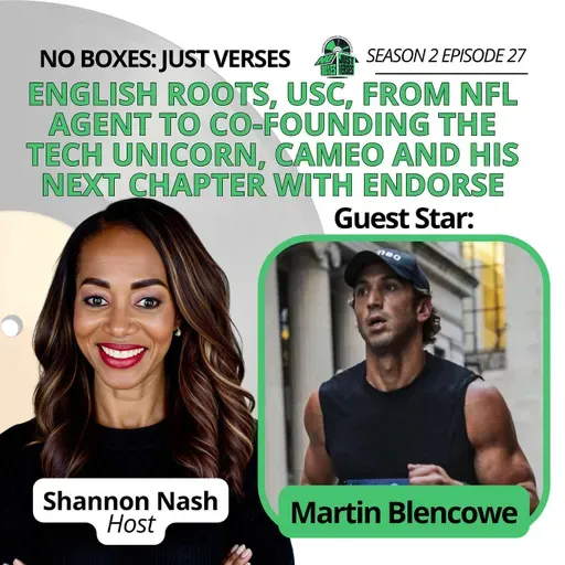 Martin Blencowe on English Roots, USC, From NFL Agent to Co-founding the Tech Unicorn, Cameo and His Next Chapter with Endorse