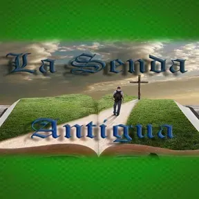 LA SENDA ANTIGUA