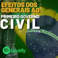 PRIMEIRO EPSÓDIO: DOS ÚLTIMOS GENERAIS AO PRIMEIRO GOVERNO CIVIL