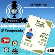 PODCAST VOZ POPULAR #20 - "LIVE MEIO AMBIENTE COM A MINHA JAMPA."