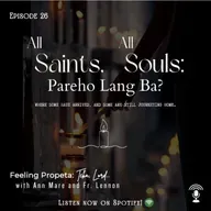 Ep 26 | All Saints, All Souls: Pareho Lang Ba?