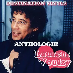Anthologie Laurent Voulzy