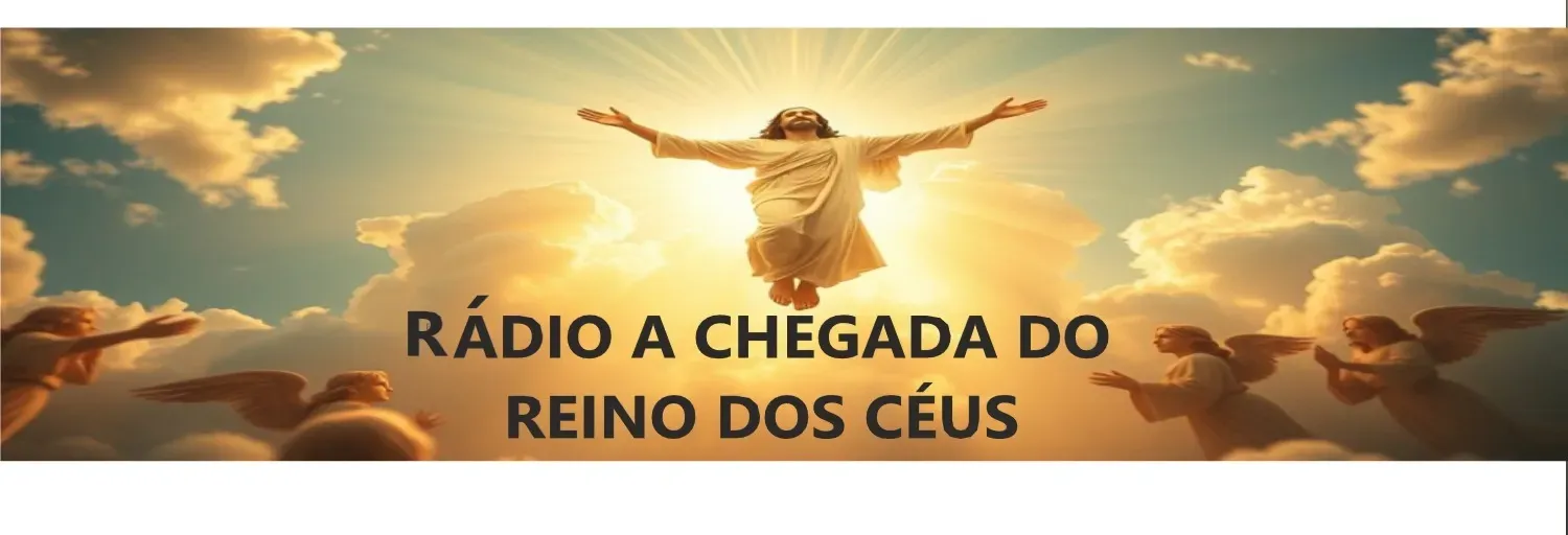 A chegada do reino dos céus 95.7 FM