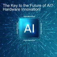 The Key to the Future of AI? Hardware Innovation!