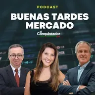 Buenas Tardes Mercado | Bárbara Briceño y Manuel Bengolea 09-05-2025