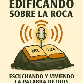 Edificando sobre la Roca