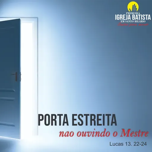 Porta estreita, não ouvindo o Mestre 02 - Mateus 13. 22-24