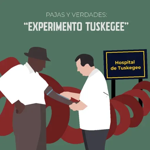 E#77 El experimento Tuskegee en Alabama y Guatemala.