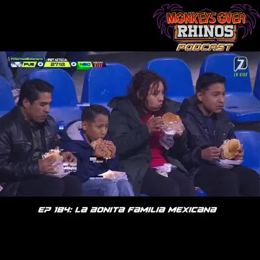 MoRP Ep 184 - La bonita familia mexicana