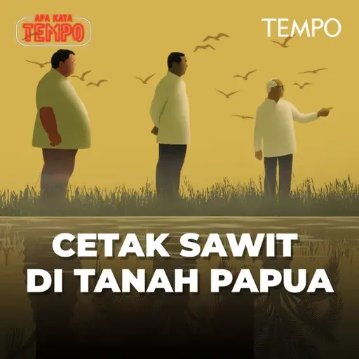 Cetak Sawit di Tanah Papua