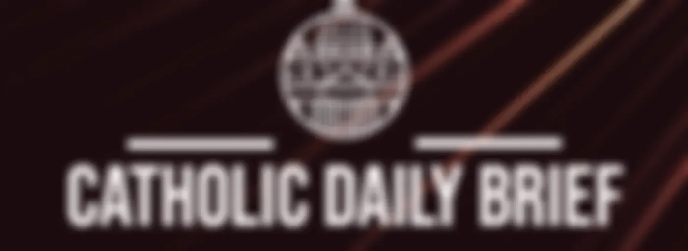 Catholic Daily Brief