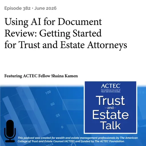 Using AI for Document Review: Getting Started for Trust and Estate Attorneys