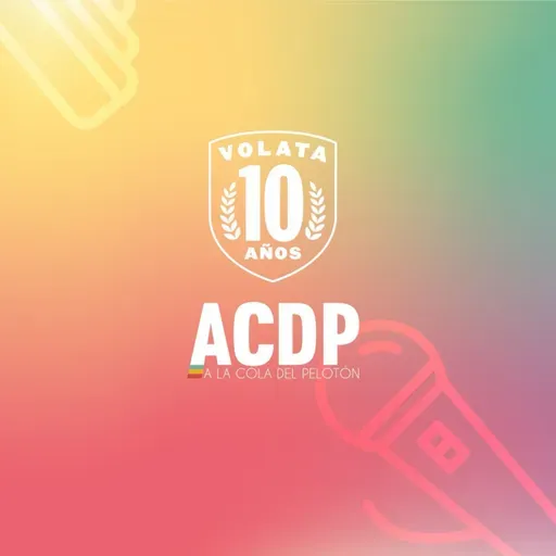 Especial 10 años - A la Cola del Pelotón y VOLATA