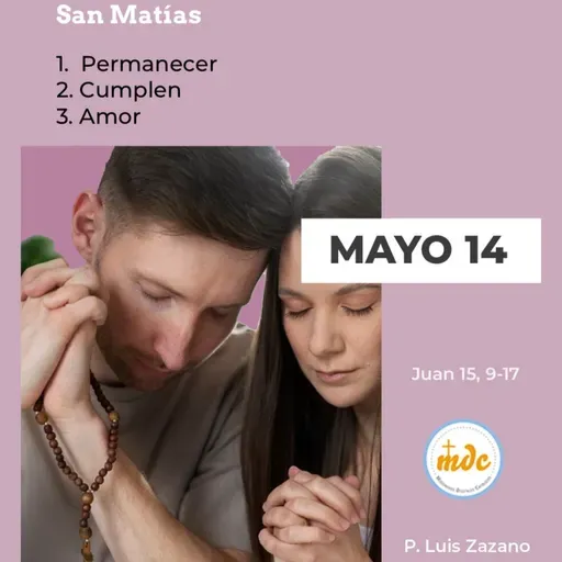 Juan 15, 9-17: San Matías