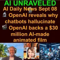AI Daily News Rundown: 🤝 ASML becomes Mistral AI's top shareholder  🎬 OpenAI backs a $30 million AI-made animated film  🔬 OpenAI reveals why chatbots hallucinate  💰 Anthropic agrees to $1.5B author settlement & more (Sept 08, 2025)