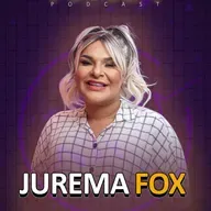 Jurema Fox- É Noisy Podcast #098