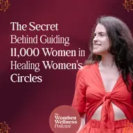 The Secret Behind Guiding 11,000 Women in Healing Circles