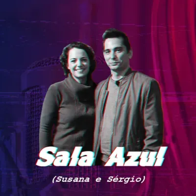 CretinoCast #60 - SALA AZUL (Susana e Sérgio)