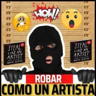 😱COMO "ROBAR" COMO UN ARTISTA Y NO SER UN MERO PLAGIADOR! | 🔥(Podcaster Debaten)🔥 | Análisis | Ep#60 | Steal Like An Artist😱