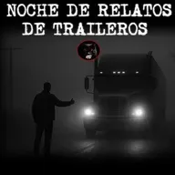 NOCHE DE RELATOS DE TERROR DE TRAILEROS | RELATOS DE BRUJERIA | RELATOS Y LEYENDAS DE TERROR