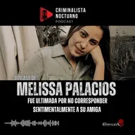 El caso de Meslissa Palacios dejó expuesta a la justicia Guatemalteca | Criminalista Nocturno