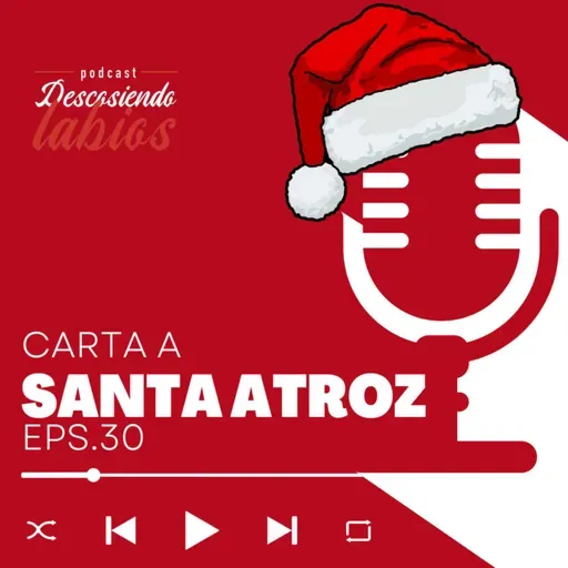 Eps. 30 Carta a SANTA ATROZ 