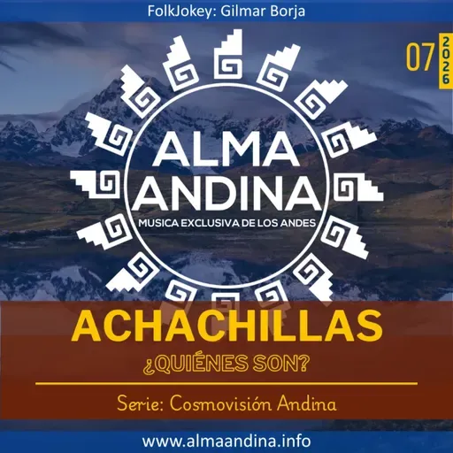 E07.26: ACHACHILLAS ¿Quiénes son?