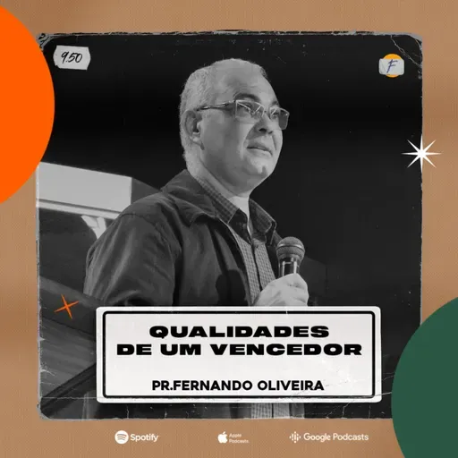 Qualidades de um Vencedor | Pastor Fernando Oliveira
