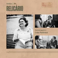 Relicário | Especial Cida Pedrosa 