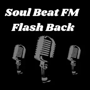 Soul Beat FM- Flash Back