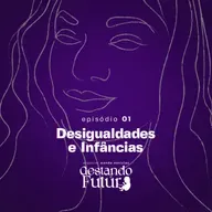 #01 | Desigualdades e infância