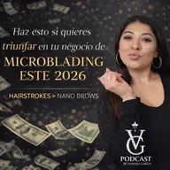 Haz esto si quieres triunfar en tu negocio de microblading este 2026