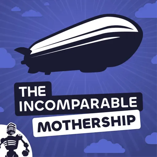 The Incomparable Mothership 791: Elio and Glordon's Excellent Space Adventure
