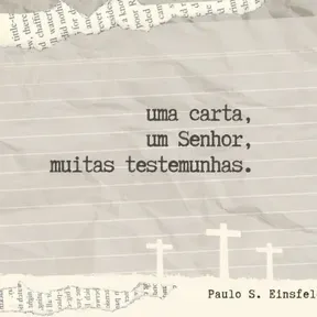 Uma Carta; Um Senhor; Muitas Testemunhas!