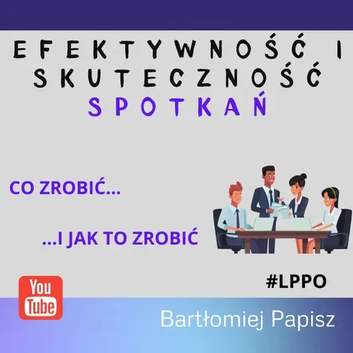 06-LPPO Efektwyność i skuteczność spotkań