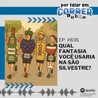 PFC Debate 836 - Qual fantasia você usaria na São Silvestre?