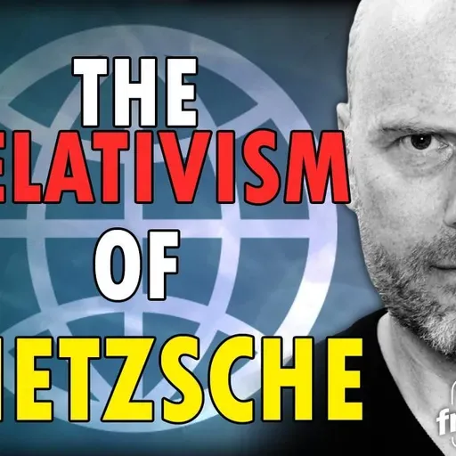 5944 The Moral Relativism of NIETZSCHE!