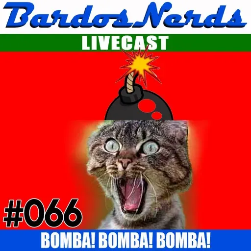 BN #066 - BOMBA! BOMBA! BOMBA!