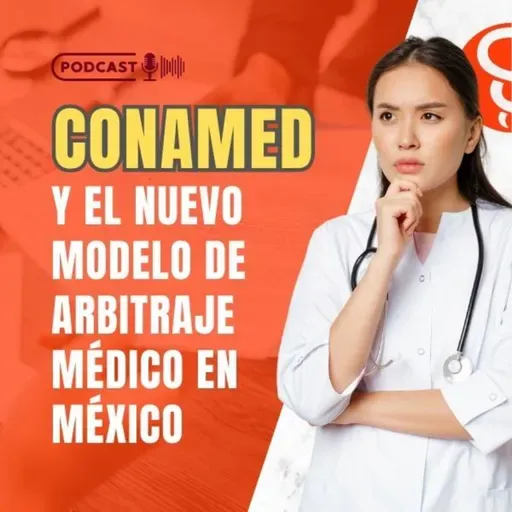 CONAMED y el Nuevo Modelo de Arbitraje Médico en México