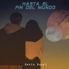 Hasta el fin del mundo - Kevin caarl