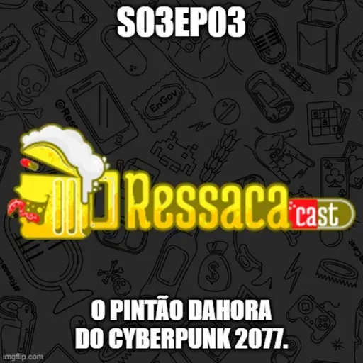 S03Ep03 - O pintão dahora do cyberpunk 2077.