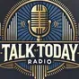 Talk Today Radio