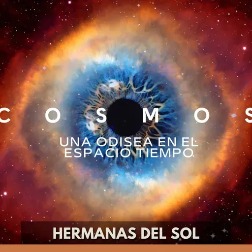 Cosmos: Una Odisea en el Espacio-Tiempo - Hermanas del Sol