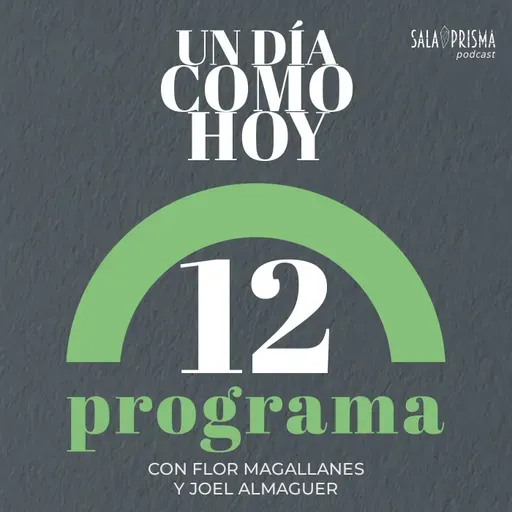 Un Día Como Hoy Programa 12